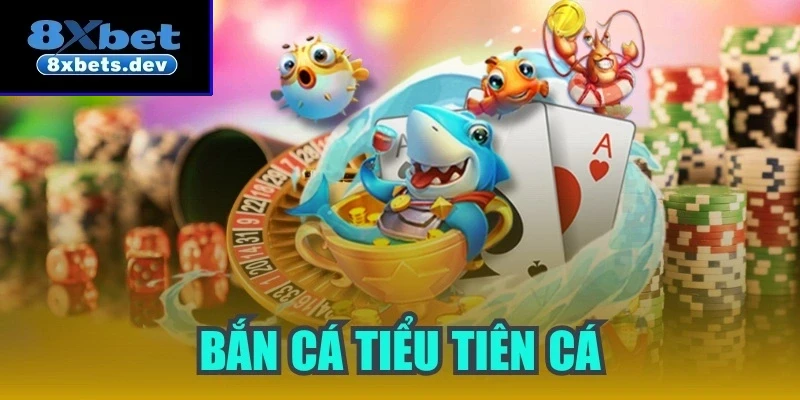 Bắn cá tiểu tiên cá - Trải nghiệm không gian đỉnh cao