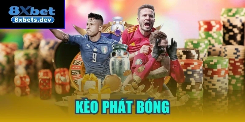 Bí quyết đặt kèo phát bóng cực chuẩn từ dân chuyên