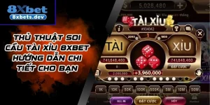 Thủ Thuật Soi Cầu Tài Xỉu 8Xbet Hướng Dẫn Chi Tiết Cho Bạn